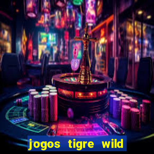 jogos tigre wild fortune tiger